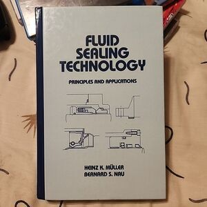 Fluid Sealing Technology : Principles and Applications, Hardcover by Muller, ...